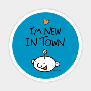 I'm new in town Magnet